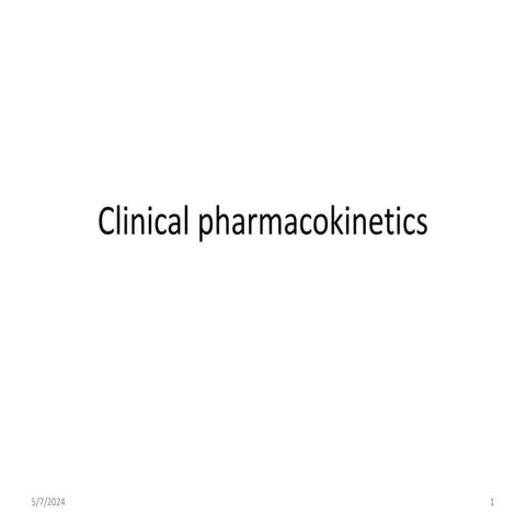 clinical pharmacokinetics slideahere final.pptx