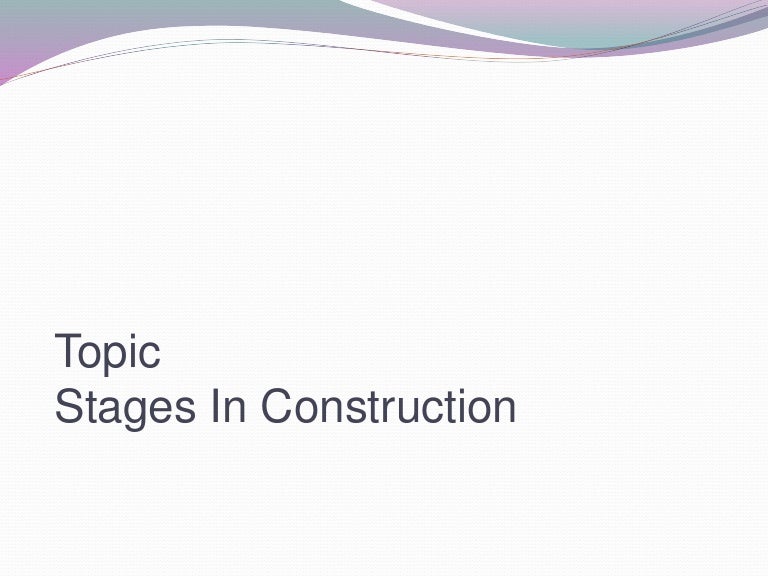 Stages In Construction
