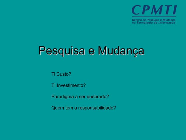 TI como custo e não investimento, c...