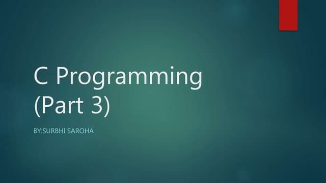 C programming(part 3) | PPTX | Programming Languages | Computing