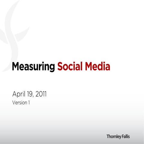 CPRS Ottawa-Gatineau - Measuring Social Media Workshop - Sean Howard - thornl...