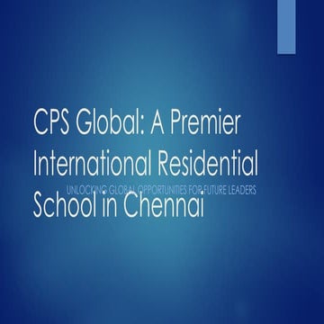 CPS Global A Premier International Residential School in Chennai.pptx