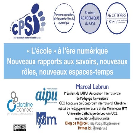 "L'école" à l'ère numérique : nouveaux rapports aux savoirs, nouveaux rôles, ...