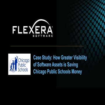 Webinar:  How Greater Visibility of Software Assets is Saving Chicago Public ...