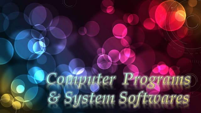 Computer Programs & System Softwares | PPT