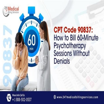 CPT Code 90837 How to Bill 60-Minute Psychotherapy Sessions Without Denials.pptx