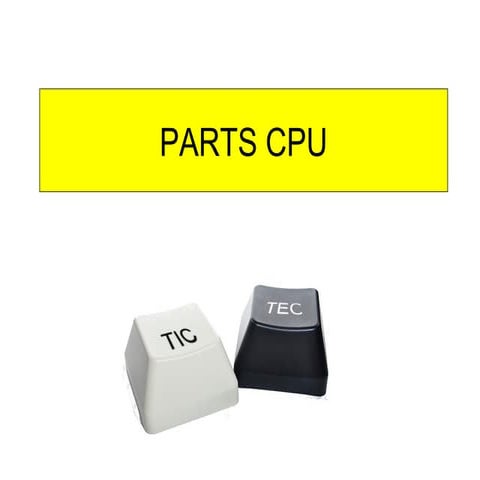 PARTS DE LA CPU