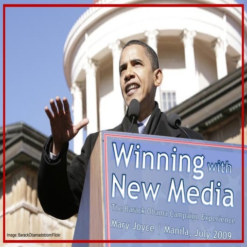 Winning with New Media: The Obama Campaign Experience