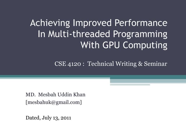 Achieving Improved Performance In Multi-threaded Programming With GPU Computing