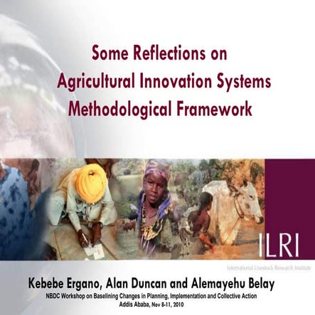 Some Reflections on Agricultural Innovation Systems Methodological Framework