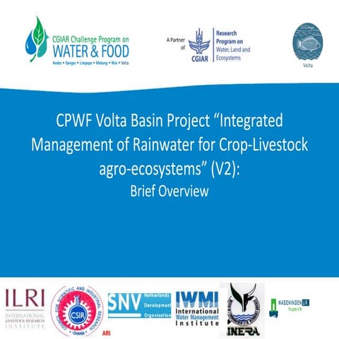 CPWF Volta Basin Project “Integrated management of rainwater for crop livesto...