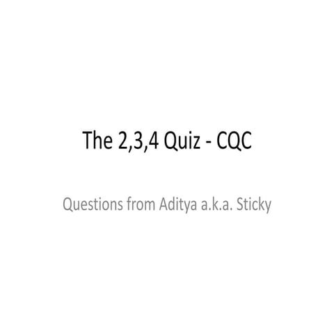 CQC Informal Aditya