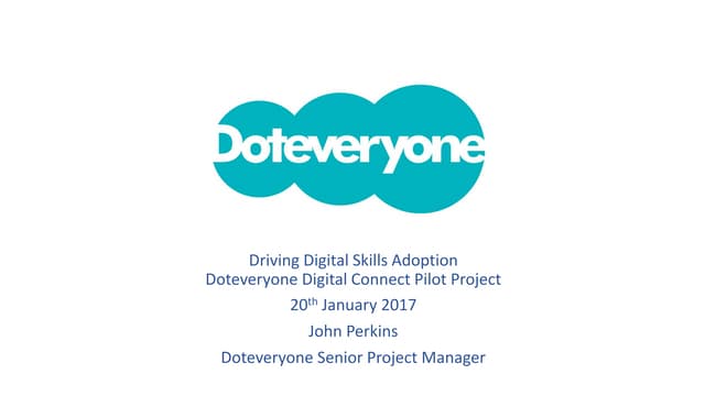 Driving Digital Skills Adoption – Doteveryone Digital Connect Pilot
