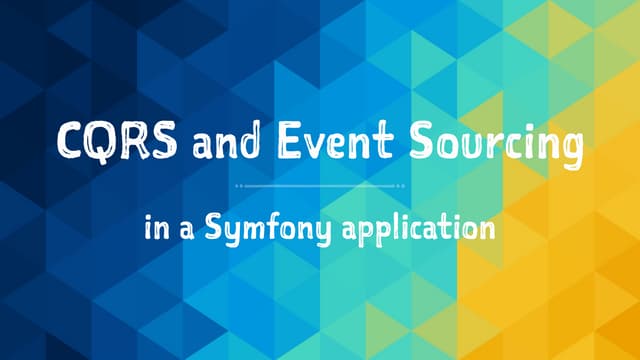 CQRS and Event Sourcing in a Symfony application