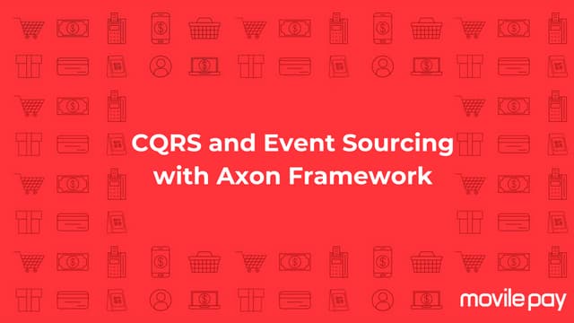CQRS and Event Sourcing with Axon Framework