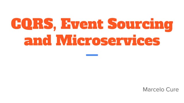 Cqrs, event sourcing and microservices