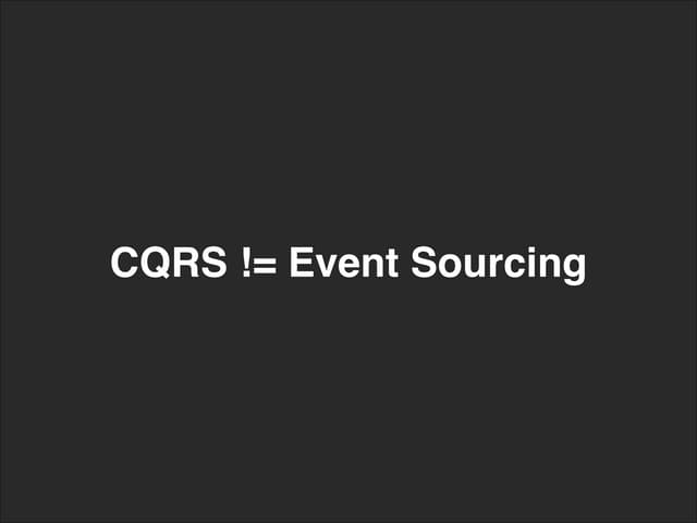 CQRS is not Event Sourcing