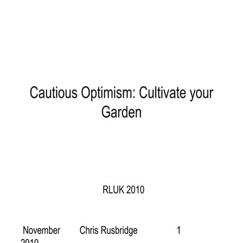 Cautious Optimism: Cultivate your Garden