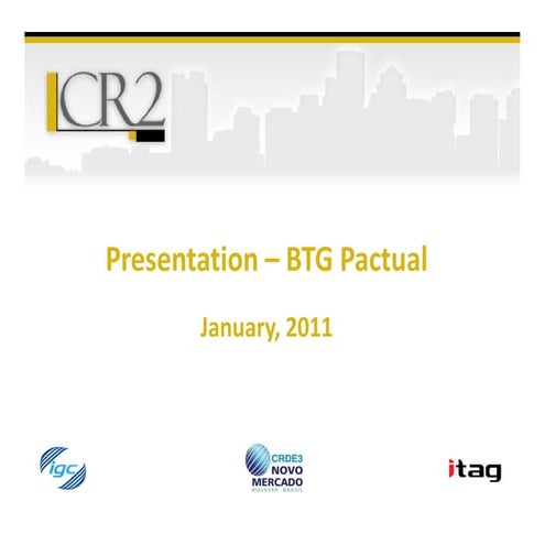 Cr2  -btg_presentation_-_jan-11_eng_-_final