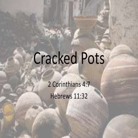 Cracked pots notes