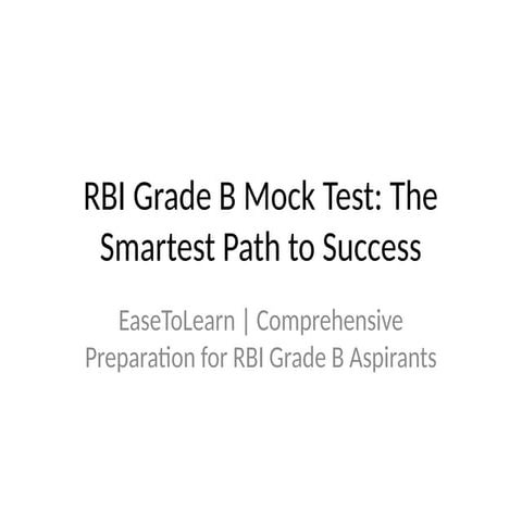 RBI Grade B Mock Test: Comprehensive Preparation for Exam Success | PPTX