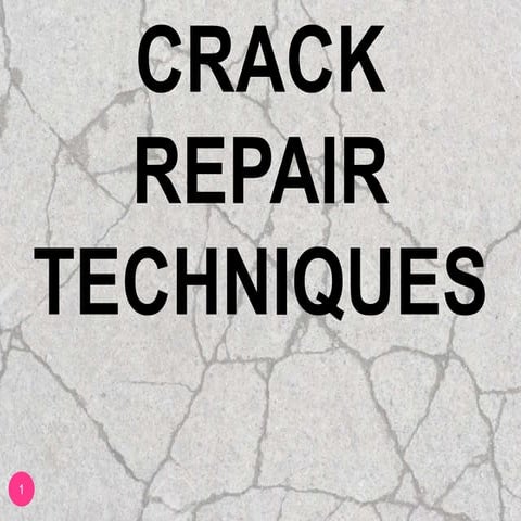 Crack repair techniques