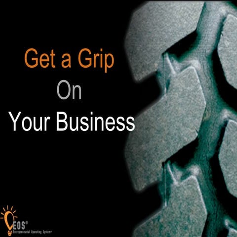 Get a Grip on Your Business
