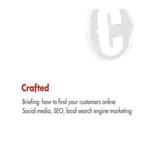 Crafted Media: how to find your customers online