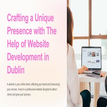 Crafting-a-Unique-Presence-with-The-Help-of-Website-Development-in-Dublin.pdf