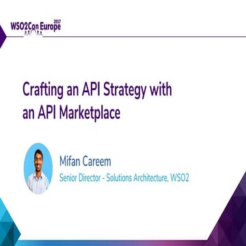[WSO2Con EU 2017] Crafting an API Strategy with an API Marketplace ...
