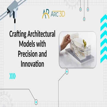 Crafting Architectural Models with Precision and Innovation.pptx
