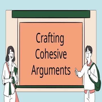 Crafting Cohesive Arguments presentation.pptx