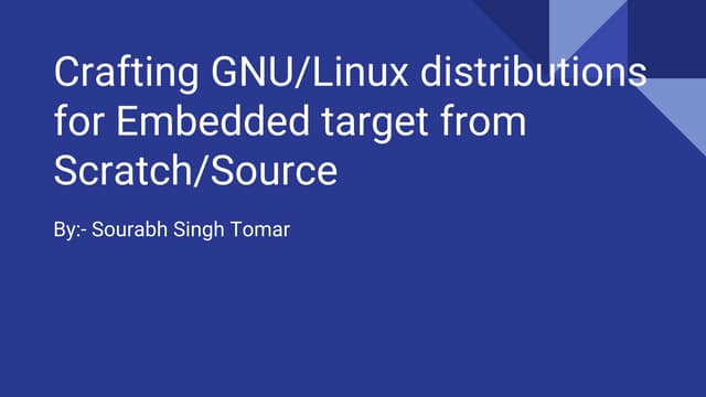 Crafting GNU/Linux distributions for Embedded target from Scratch/Source