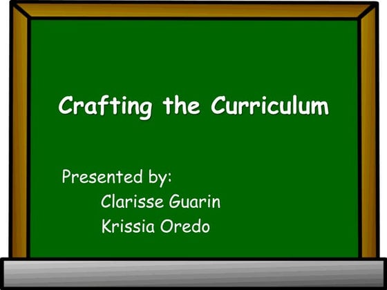 Crafting the curriculum