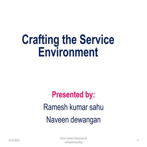 Craftinng the services environment