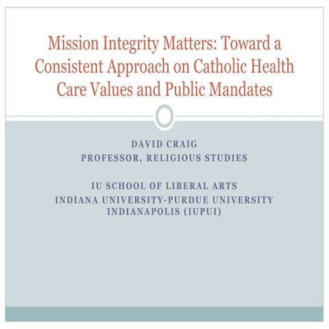 David Craig, "Mission Integrity Matters: Toward a Consistent Approach on Cath...