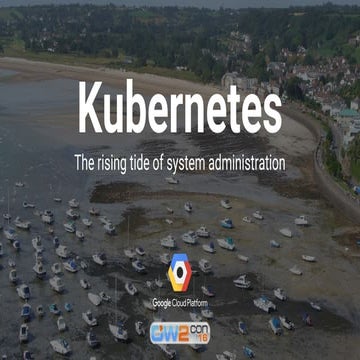 OW2con'16 Keynote address: Kubernetes, the rising tide of systems administrat...