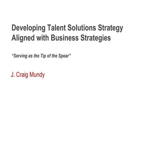 Developing Talent Solutions Aligned with Business Strategies