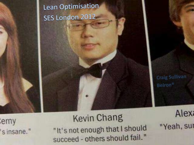 SES London 2012 : Lean Optimisation