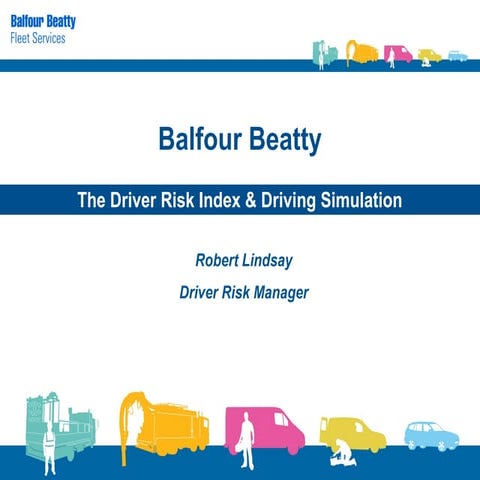 Driver Risk Index™ and Driving Simulation by Robert Lyndsey, Balfour ...