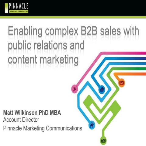 Enabling complex B2B sales with PR and content marketing
