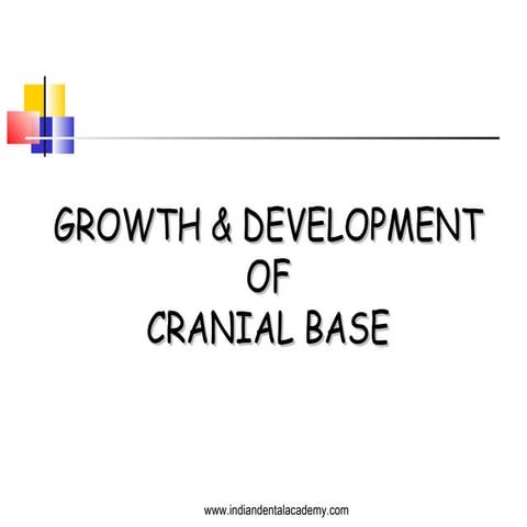 growth and development of Cranial base  