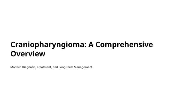 Craniopharyngioma: A Comprehensive Overview