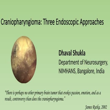 CRANIOPHARYNGIOMA THREE ENDOSCOPIC APPROACHES