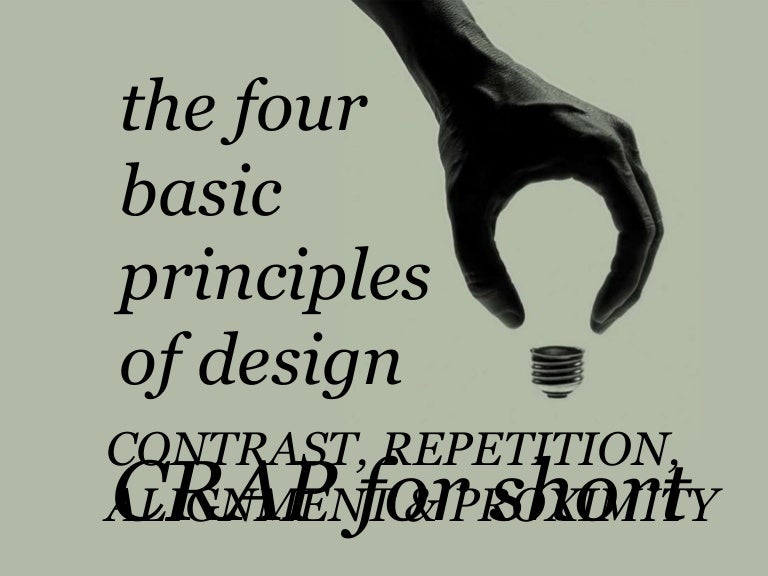 Introducing the CRAP Design Principles