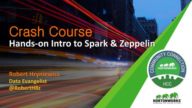 Crash Course HS16Melb - Hands on Intro to Spark & Zeppelin 