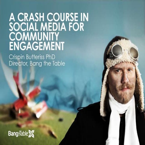 A Crash Course in Social Media for Community Engagement: 50 Tools and Methodo...