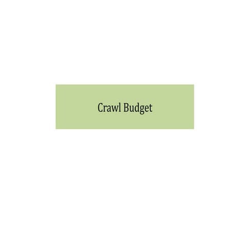 Crawl Budget and Crawl limit; important considerations