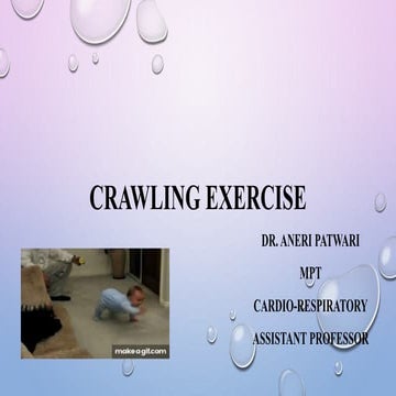 CRAWLING EXERCISES by Dr. Aneri.....pptx