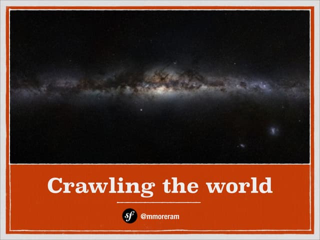 Crawling the world